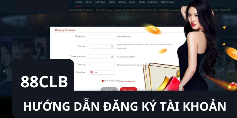 Hướng dẫn chi tiết các bước đăng ký tài khoản tại nhà cái 88CLB 