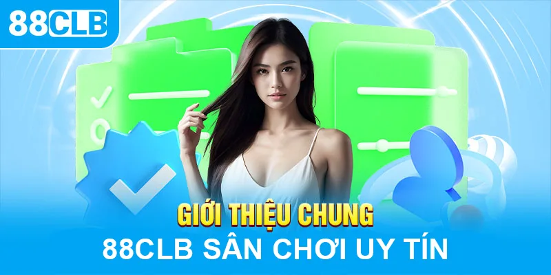 Giới thiệu về sân chơi 88CLB