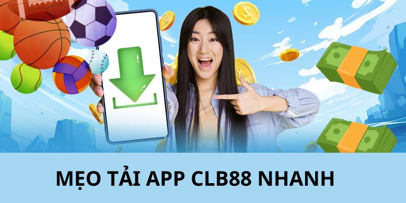 Mẹo tải app 888clb